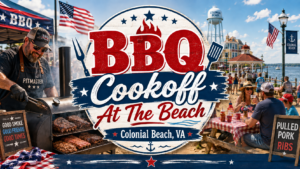 Patriotic BBQ Cookoff At The Beach event image showing a pitmaster using a smoker, beachside picnic tables, and the Colonial Beach waterfront in Virginia.