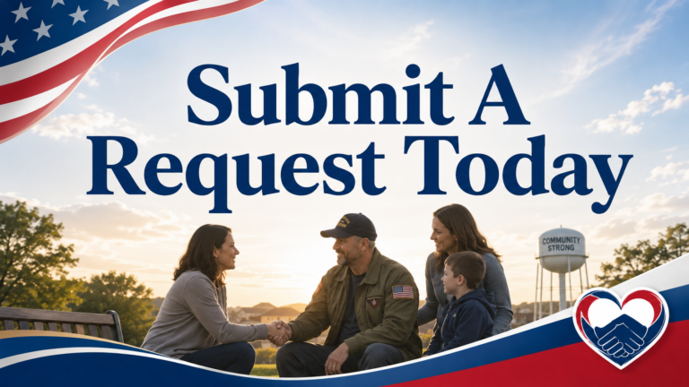 Patriotic image featuring the words “Submit A Request Today” above a supportive scene of a veteran and family meeting with a caring community member.