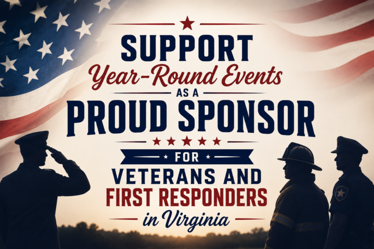 Patriotic sponsorship banner encouraging businesses to support year-round events as a proud sponsor for veterans and first responders in Virginia, featuring military, firefighter, and police silhouettes with an American flag background.