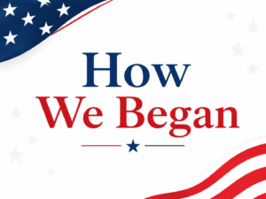 Patriotic “How We Began” banner with blue and red text, subtle stars, and American flag accents on a white background.